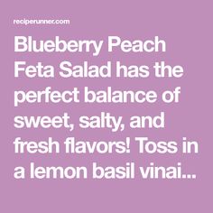 blueberry peach peta salad has the perfect balance of sweet, salty, and fresh flavors