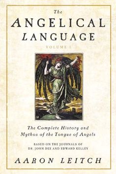 the book cover for the angelical language, volume i by aaron lietche