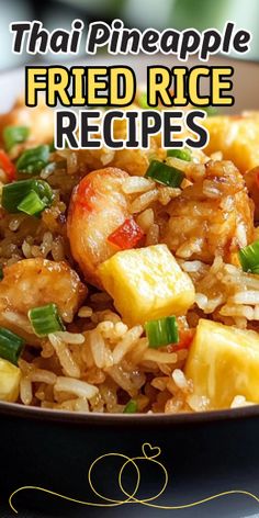 there is a plate with rice and shrimp on it, along with the words thai pineapple fried rice recipes