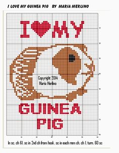 a cross stitch pattern with the words i love my guinea pig in red and white