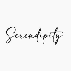 the word serendipity written in cursive writing on a white background