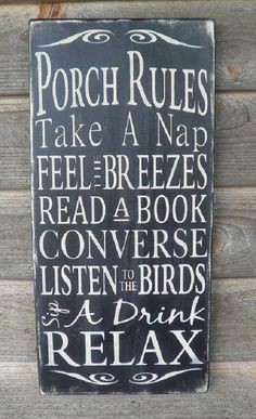 a sign that says porch rules take a nap and feel - breeze's read a book converse listen to the birds relax