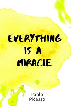 a yellow piece of paper with the words everything is a miracle written in black on it