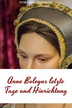 Wachsfigur von Anne Boleyn mit historischer Kopfbedeckung.