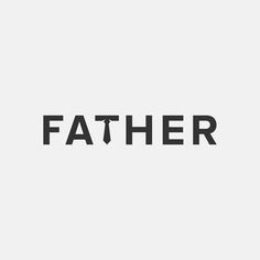 the word father written in black on a white background