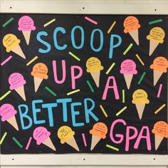 a bulletin board with ice cream cones and writing on it that says scoop up a better gap