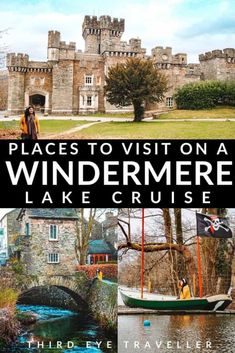 there is a boat in the water next to a castle with text that reads places to visit on a windermere lake cruise