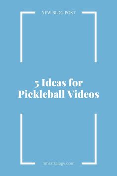 a blue background with the words 5 ideas for pickleball videos in white text