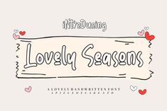 a handwritten font with hearts on it and the words lovely seasons written in black ink