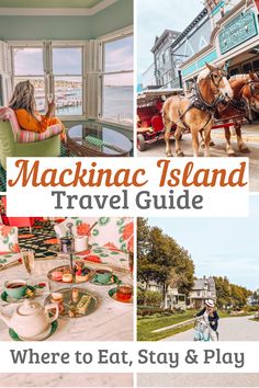 mackinac island travel guide where to eat, stay and play