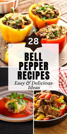 bell pepper dishes with text overlay that reads 28 bell pepper recipes easy and delicious