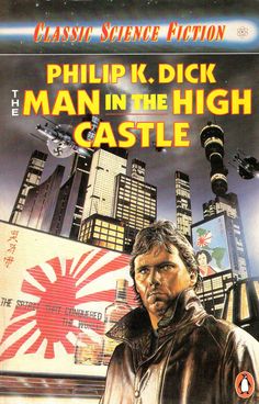 Man High Castle, Man In The High Castle, High Castle, Sci Fi Novels, Science Fiction Novels, Science Fiction Books, Sci Fi Books, Weird Stories