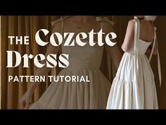 a woman in a white dress with the words, the coziet dress pattern