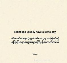 the words are written in black and white on a piece of paper that says silent tips usually have a lot to say