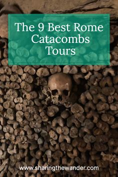 the 9 best rome catacombs tours with text overlay reading'the 9 best rome catacombs tours '