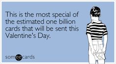 someone is the most special person in the estimated one billion cards that will be sent this valentine's day