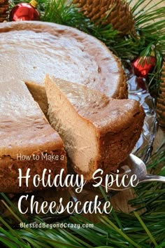 a homemade holiday spice cheesecake on a plate