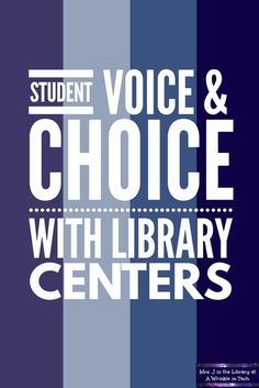 the student voice and choice with library centers logo in white on a blue striped background