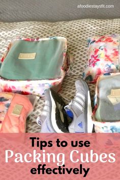 the top tips to use packing cubes effectively