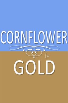 the words cornflower is gold against a blue and brown background with white lettering that reads cornflower