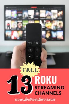 a person holding a remote control in front of a tv with the text free roku streaming channels