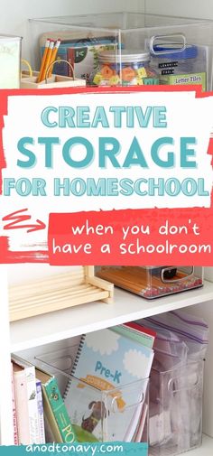 a book shelf filled with books and plastic bins that says creative storage for homeschool when you don't have a schoolroom