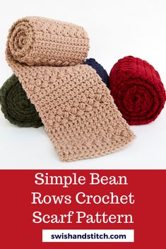 three crocheted ties with the text simple bean rows crochet scarf pattern