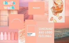 there is a collage with pink and oranges on it, including the words sunshine and good feelings