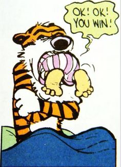 an image of a cartoon character with a tiger saying ok you win