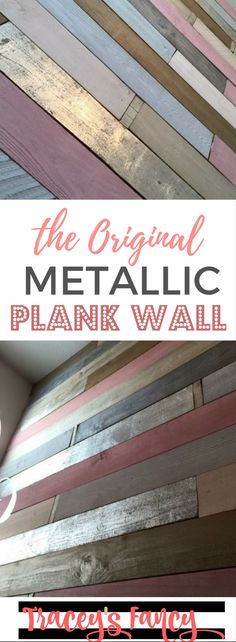 the original metallic plank wall is made from different types of wood and has been painted