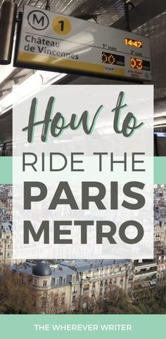 the words how to ride the paris metro are in front of an image of buildings