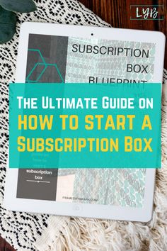 the ultimate guide on how to start a subscription box for blueprint