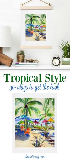 the cover of tropical style 30 ways to get the look