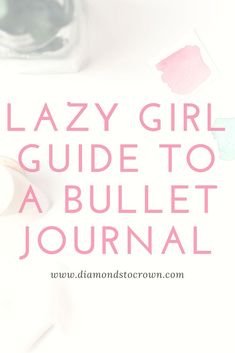 How to start a bullet journal bullet journaling. Lazy Girl Guide. Diamonds to Crown, lifestyle blog. Journal Goals, Bullet Journal Work, Notebook Writing, Girl Guide, Journal Bullet, Beautiful Handwriting