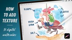 a computer screen with an image of a cartoon character on it and the text how to add texture to digital watercolors