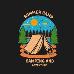 a tent with the words summer camp camping and adventure