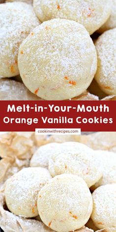 orange vanilla cookies with powdered sugar on top and the words melt in your mouth