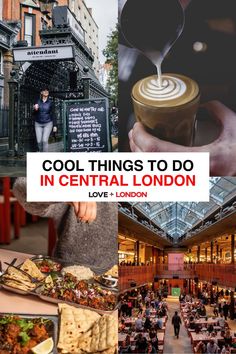 a collage of photos with the words cool things to do in central london love and london