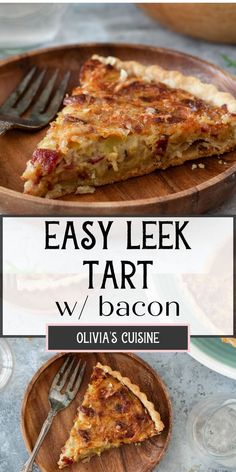 easy leek tart with bacon on a wooden plate