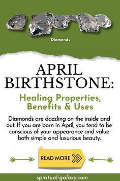 an advertisement with diamonds on it and the words, april birth stone heating properties benefits & uses