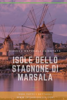 an image of windmills in the background with text that reads,'i sole dell stagnone di marsala '