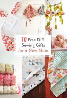 the top ten free diy sewing gifts for a new mom