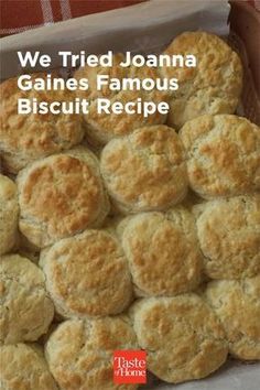 we tried joanna's famous biscuit recipe for the first time in years