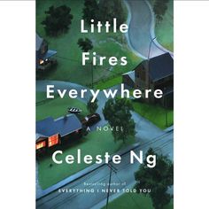 the book cover for little fires everywhere by celesie ng, with an aerial view of houses