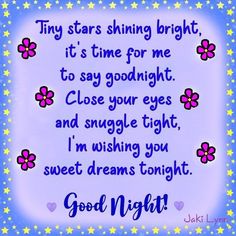 a poem written in blue and pink with stars on the background, it is time for me to say goodnight good night