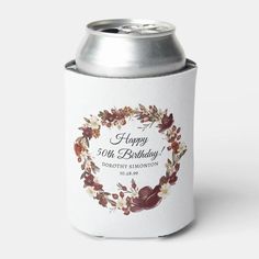 burgundy red mauve fall flowers 50th birthday can cooler Botanical Wreath, Happy 100th Birthday, Happy 90th Birthday, Happy 80th Birthday, Happy 70 Birthday, Happy 60th Birthday, Happy 40th Birthday, Elegant Watercolor, Happy 50th Birthday