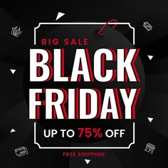 the black friday sale is up to 75 % off on all items, and it's free shipping