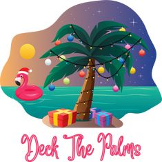 a palm tree with presents under it and the words deck the palms written in pink