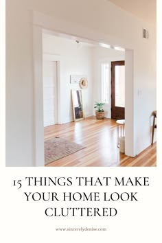 an open living room with the words 15 things that make your home look cluttered