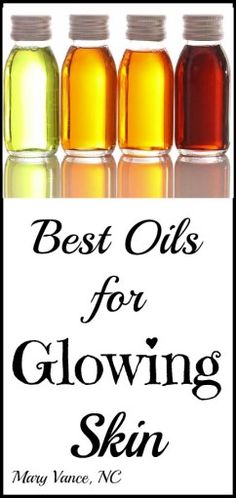 Best Oils for Glowing Skin--Mary Vance, NC Skin Care Routine For Teens, Skin Care Routine For 20s, Anti Aging Oils, Skin Glowing, For Glowing Skin, Best Oils, Moisturizing Body Wash, Best Anti Aging, Homemade Skin Care